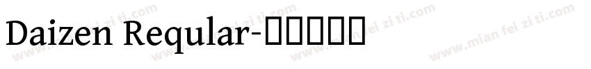 Daizen Reqular字体转换